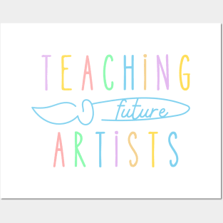 Teaching Future Artists Posters and Art